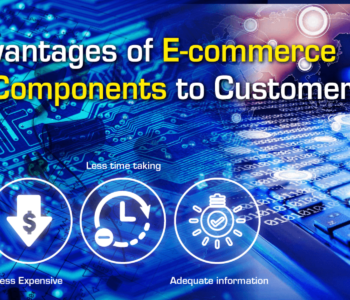 Top-Five-Advantages-of-E-commerce-of-Electronic-Components-to-Customers